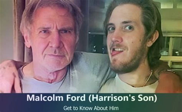 All You Need To Know About Harrison Fords, son Malcolm Ford ·