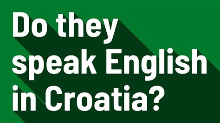Do they speak English in Croatia?