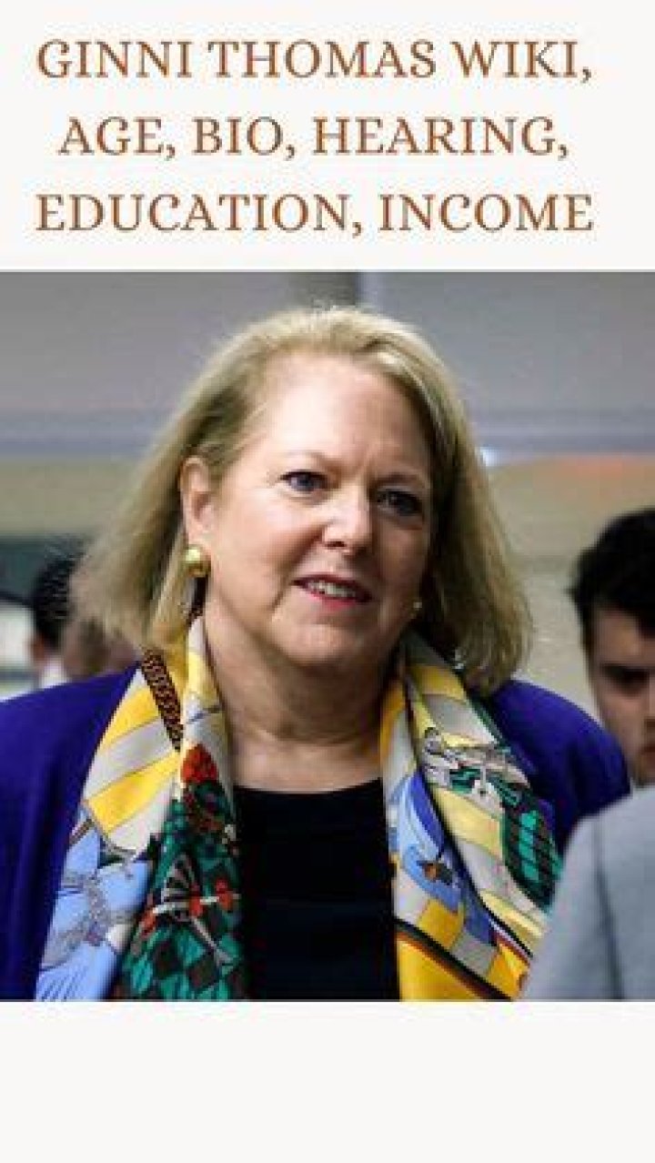 Ginni Thomas Wiki, Age, Bio, Hearing, Education, Income, News, Jan 6 ·