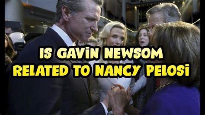 Is Newsom Related to Pelosi: How is Gavin Newsom Related to Nancy Pelosi?